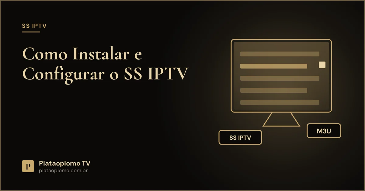 Como instalar e configurar o SS IPTV na Smart TV